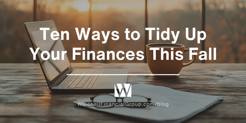 Ten Ways to Tidy Up Your Finances This Fall: A Comprehensive Checklist