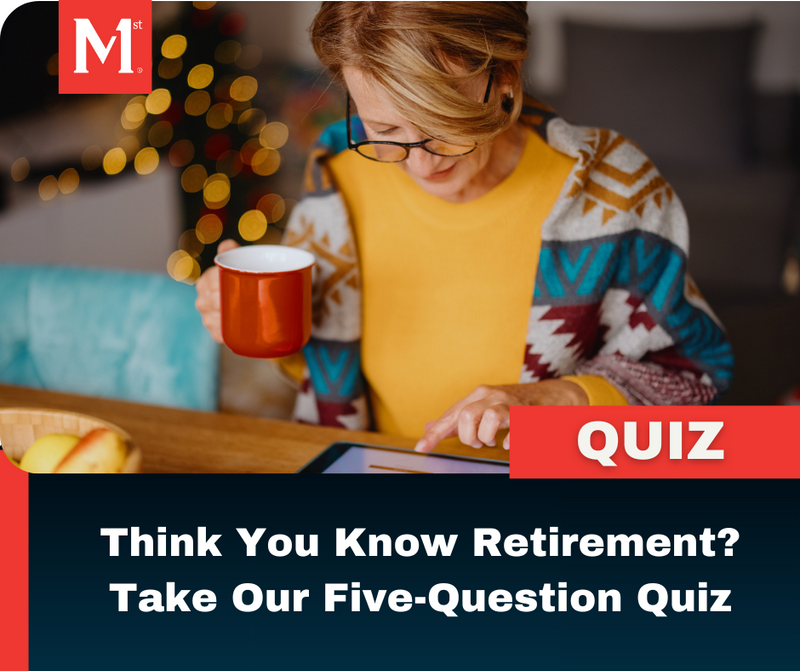Think You Know Retirement? Take Our Five-Question Quiz