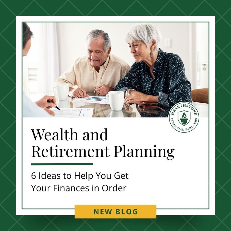 Wealth and Retirement Planning: 6 Ideas to Help You Get Your Finances in Order