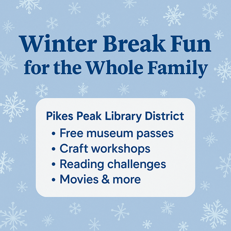 Winter Break Fun for the Whole Family: Hidden Gems from Pikes Peak Library District