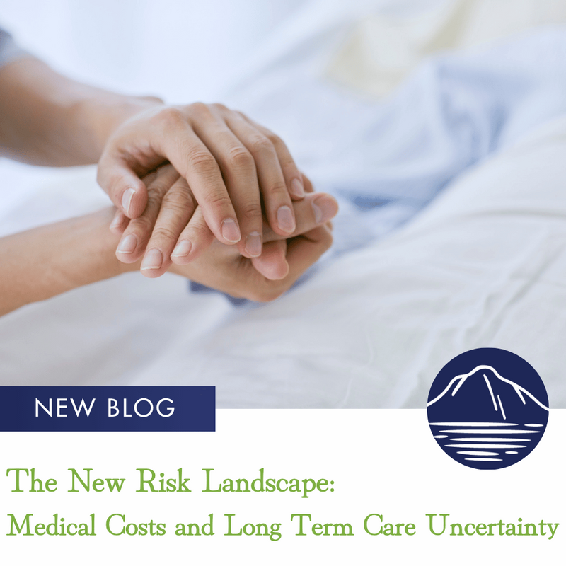 The New Risk Landscape: Medical Costs and Long Term Care Uncertainty