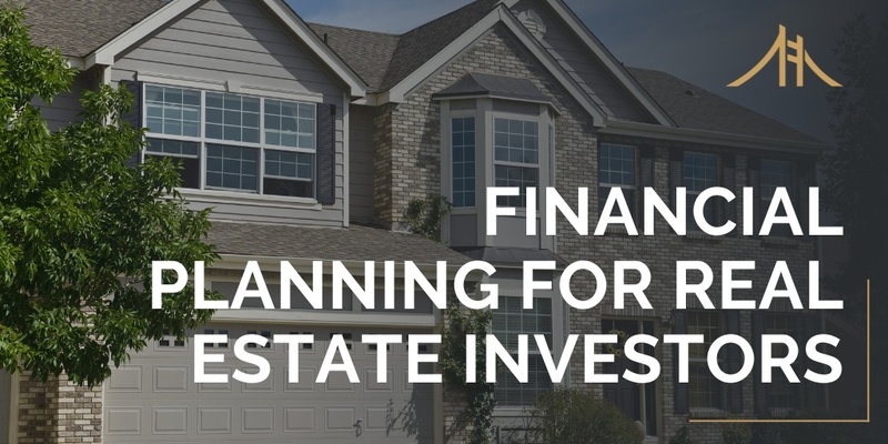 Financial Planning for Real Estate Investors