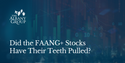 Did the FAANG+ Stocks Have Their Teeth Pulled