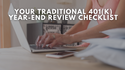Your Traditional 401(k) Year-End Review Checklist