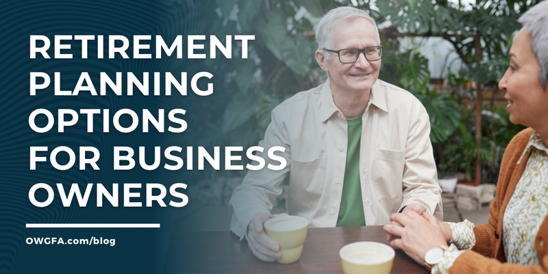 Retirement Planning Options for Business Owners
