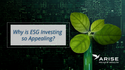 Why is ESG Investing So Appealing?