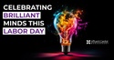 Celebrating Brilliant Minds this Labor Day
