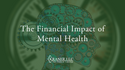 The Financial Impact of Mental Health