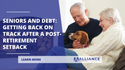 Seniors and Debt: Getting Back on Track after a Post-Retirement Financial Setback