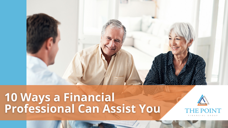 Asking for Help Is a Strength, Not a Weakness. Here Are 10 Ways a Financial Professional Can Assist