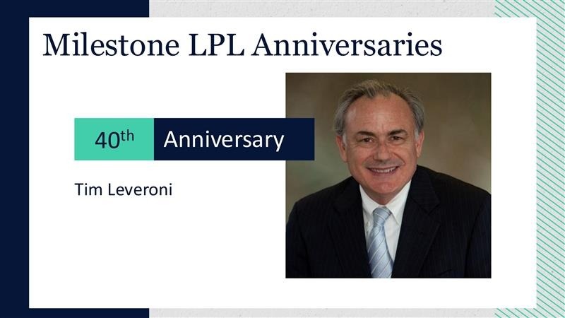 Timothy W. Leveroni Celebrates 40 Years of Excellence at LPL Financial