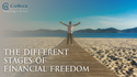 The Different Stages of Financial Freedom