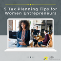 5 Tax Planning Tips for Women Entrepreneurs