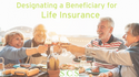 Designating a Beneficiary for Life Insurance