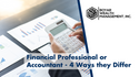 Financial Professional or Accountant? Four Key Ways They Differ