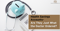 Health Savings Accounts - Are They Just What the Doctor Ordered