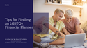 Tips for Finding an LGBTQ+ Financial Planner