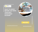 What to Know Before You Open Your Next Investment Account