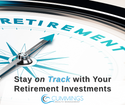Staying on Track with Your Retirement Investments
