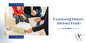Examining Donor-Advised Funds