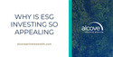 Why is ESG Investing So Appealing?