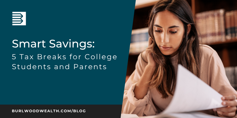 Smart Savings: 5 Tax Breaks for College Students and Parents