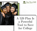 A 529 Plan is a Powerful Tool to Save for College