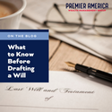 What to Know Before Drafting a Will