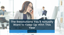 The Resolutions You’ll Actually Want to Keep Up With This Year