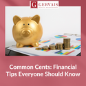 Common Cents: Financial Tips Everyone Should Know