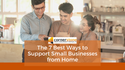 These are the 7 Best Ways to Support Small Businesses from Home