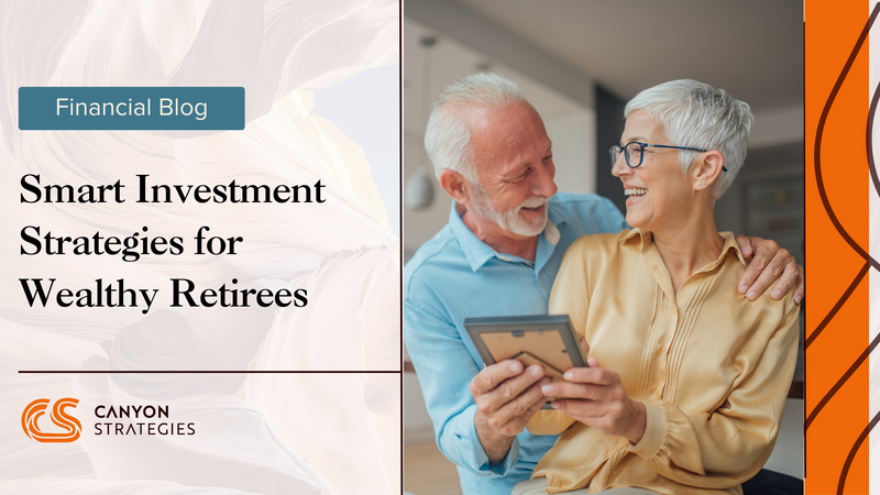Smart Investment Strategies for Wealthy Retirees
