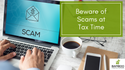 Beware Scams at Tax Time