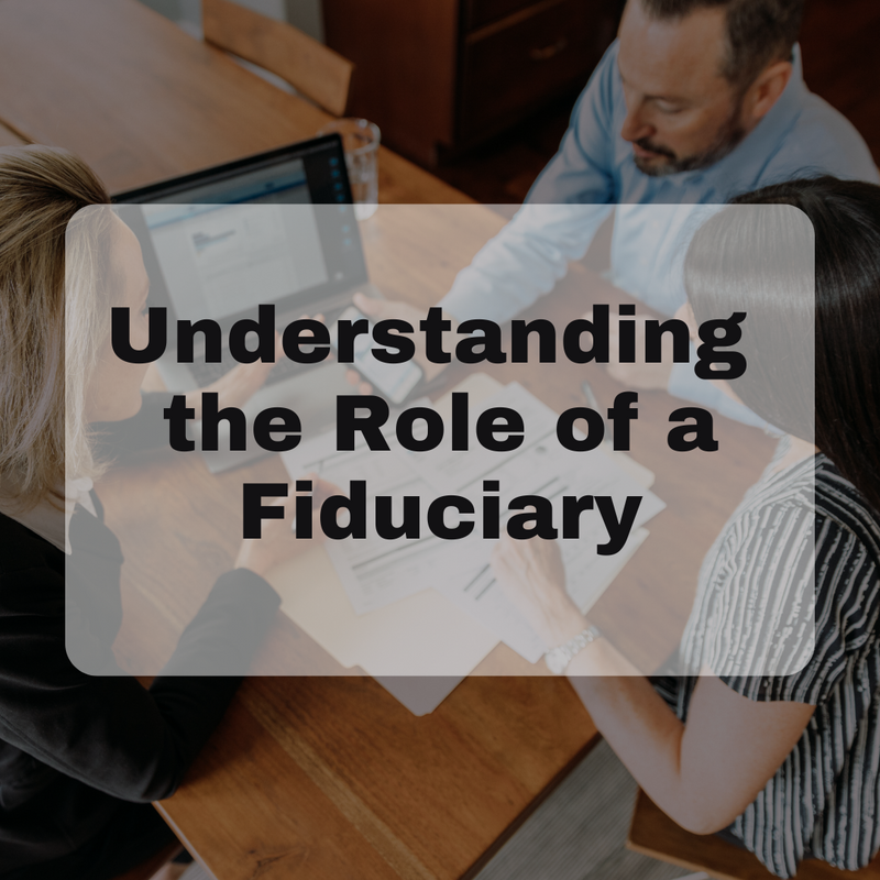 Understanding the Role of a Fiduciary