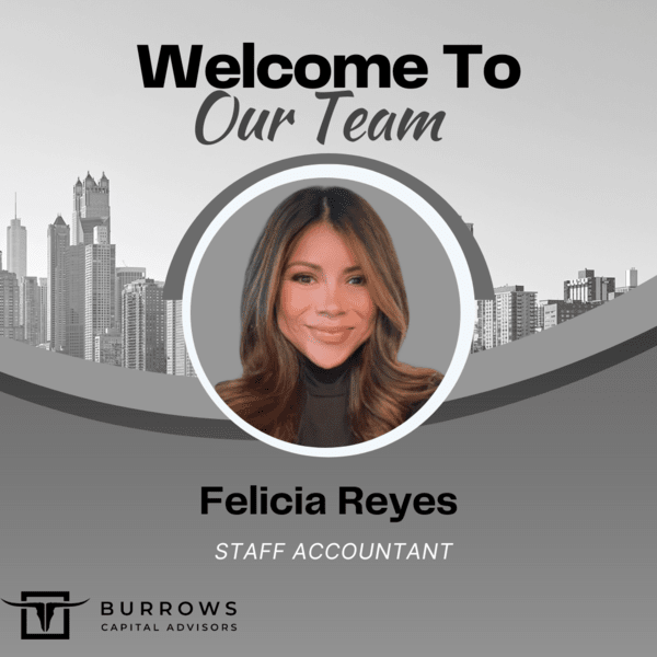 Felicia Reyes Joins Burrows Capital Advisors as Staff Accountant