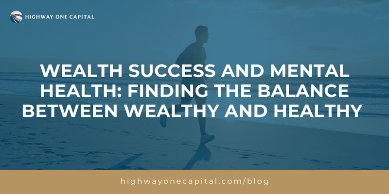 Wealth, Success, and Mental Health: Finding the Balance Between Wealthy and Healthy
