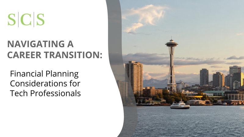 Navigating a Career Transition: Financial Planning Considerations for Tech Professionals