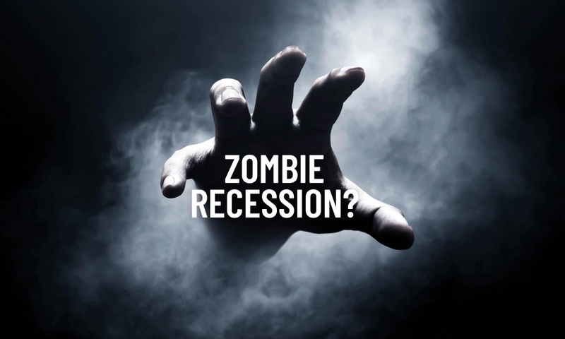 Zombie Recession fears