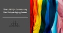 LGBTQ+ Community Has Unique Aging Issues