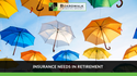 Insurance Needs in Retirement