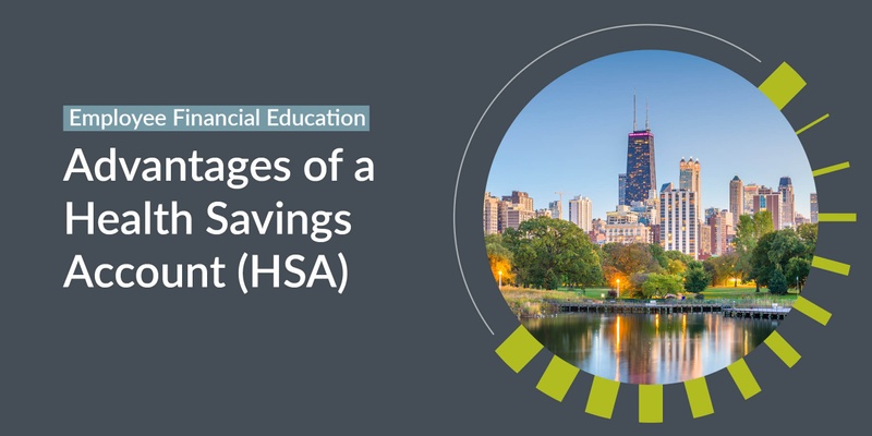 Advantages of a Health Savings Account (HSA)