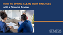 How to Spring Clean Your Finances with a Financial Review