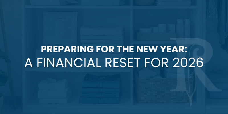 Preparing for the New Year: A Financial Reset for 2026