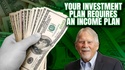 2023 EP0729 | John Kuykendall | Your Investment Plan Requires Your Income Plan