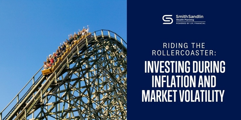 Riding the Rollercoaster: Investing During Inflation and Market Volatility