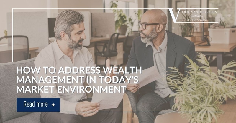 How to Address Wealth Management in Today's Market Environment