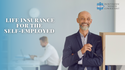 Life Insurance for the Self-Employed