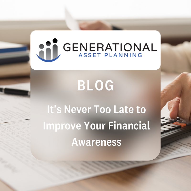 It's Never Too Late to Improve Your Financial Awareness