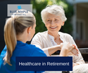 Healthcare in Retirement