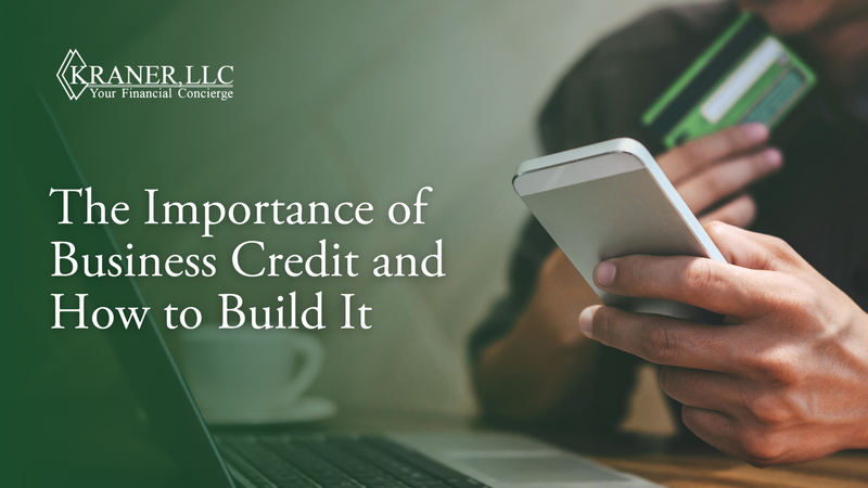 The Importance of Business Credit and How to Build It